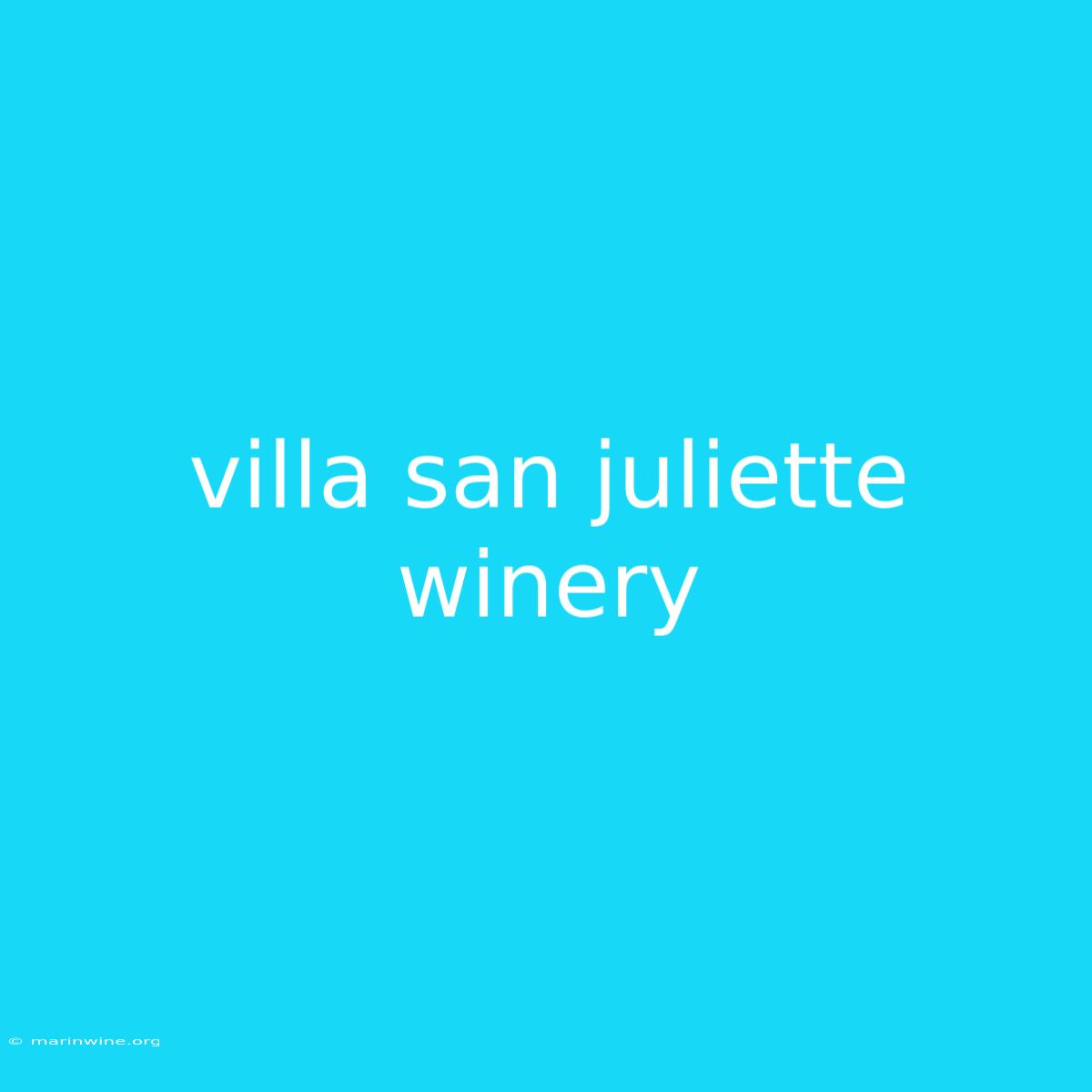 Villa San Juliette Winery