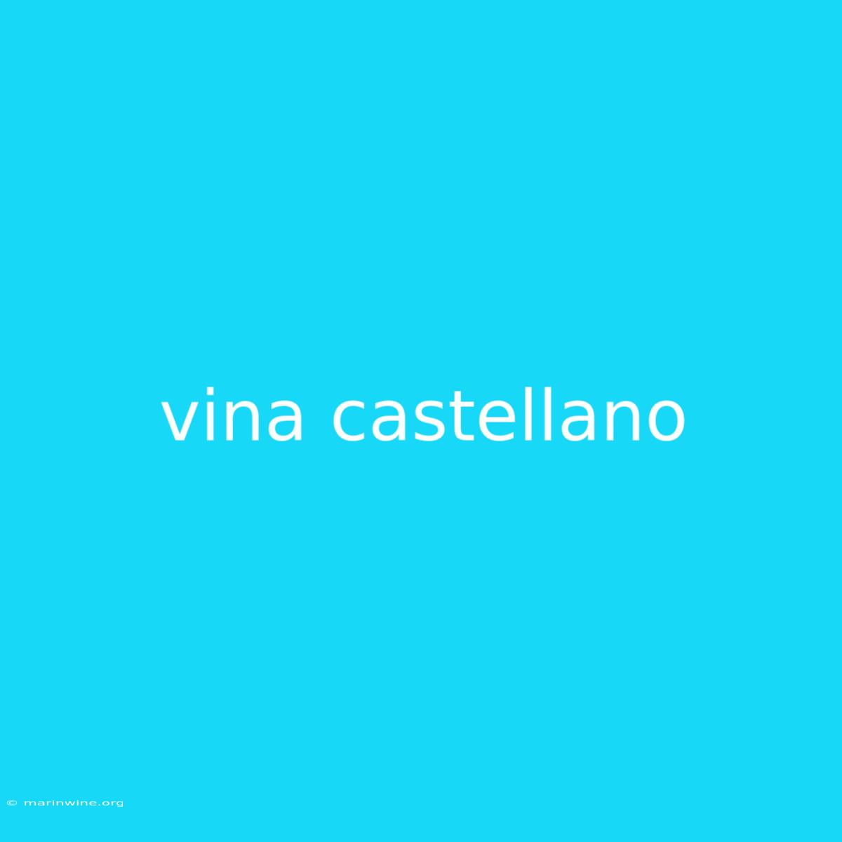 Vina Castellano