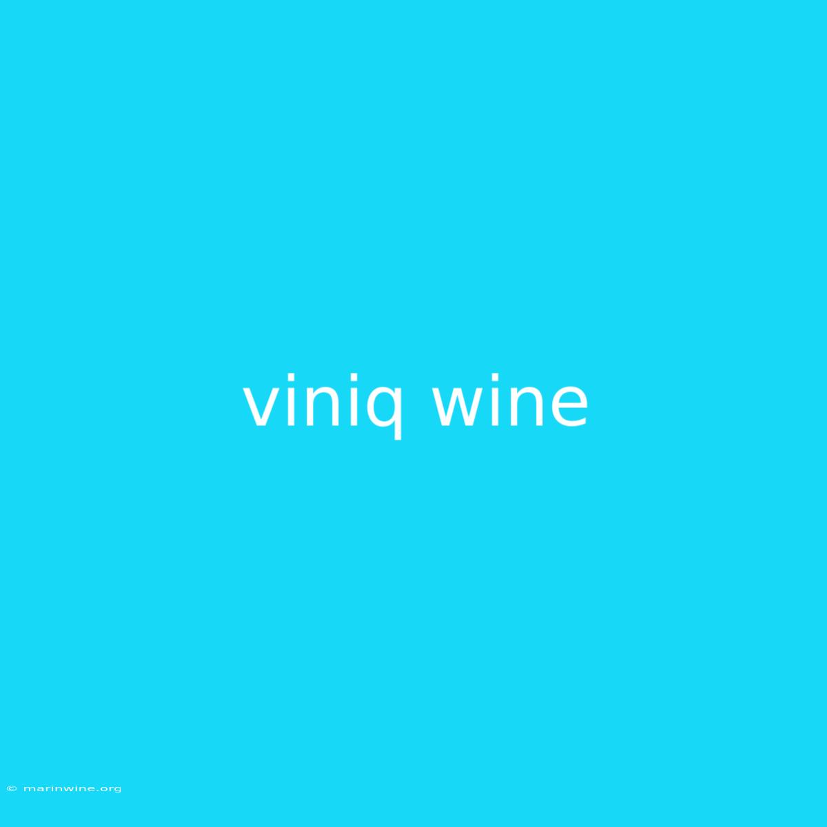 Viniq Wine