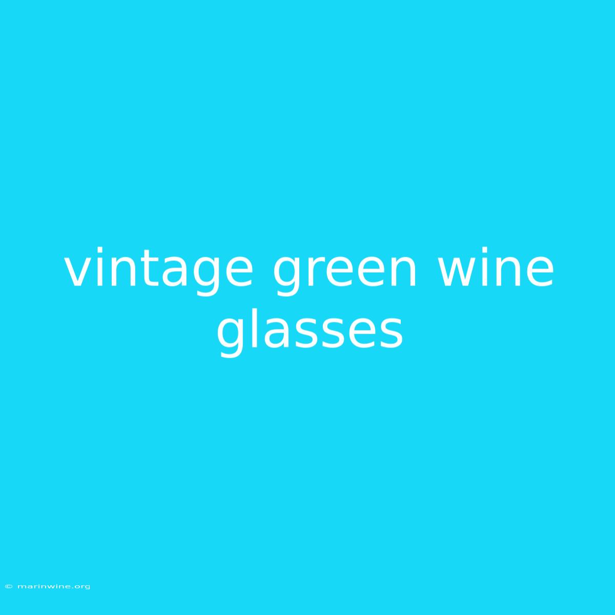 Vintage Green Wine Glasses