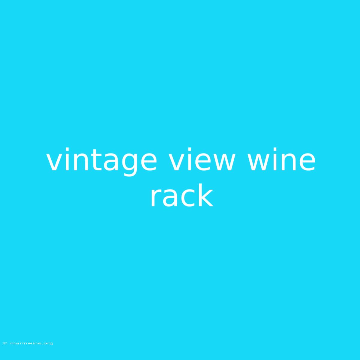 Vintage View Wine Rack