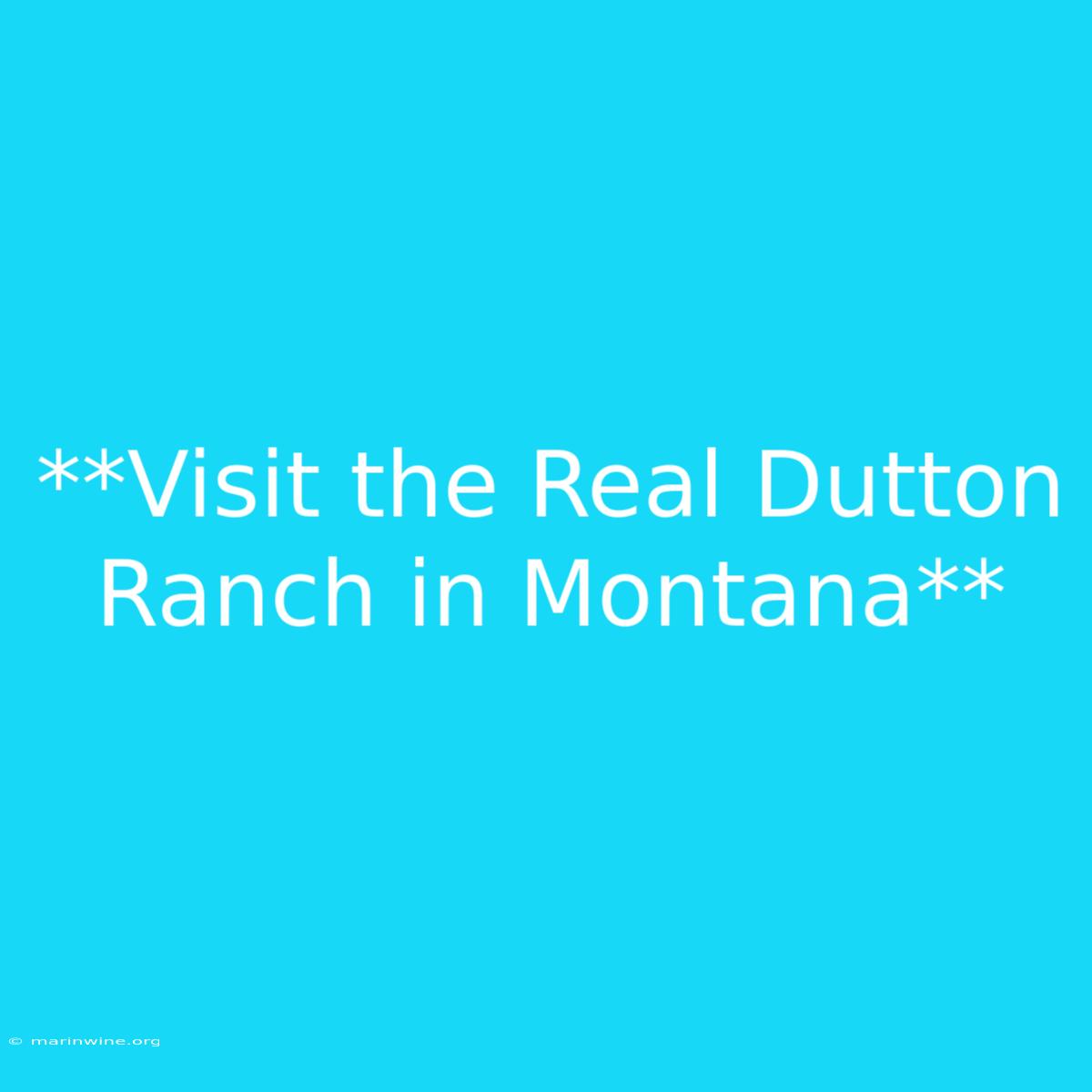 **Visit The Real Dutton Ranch In Montana**