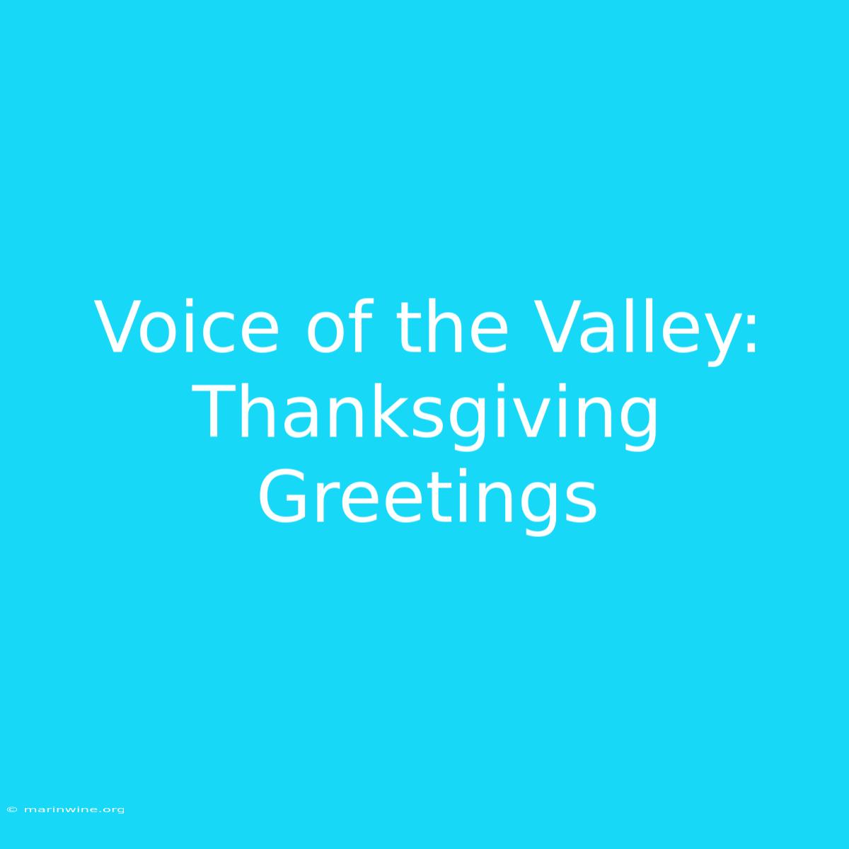 Voice Of The Valley: Thanksgiving Greetings