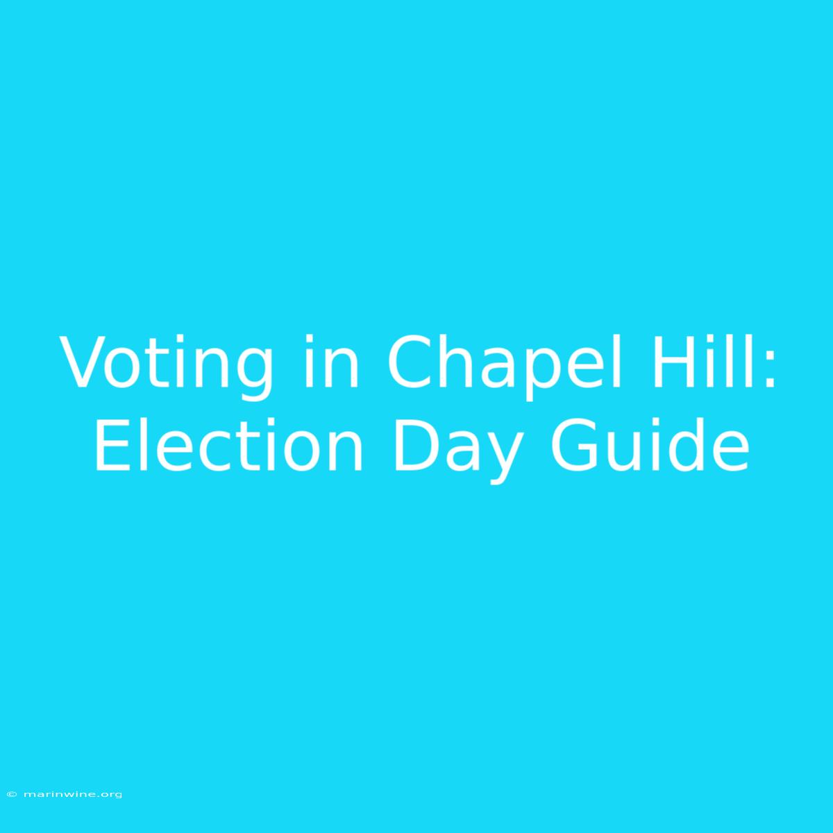 Voting In Chapel Hill: Election Day Guide