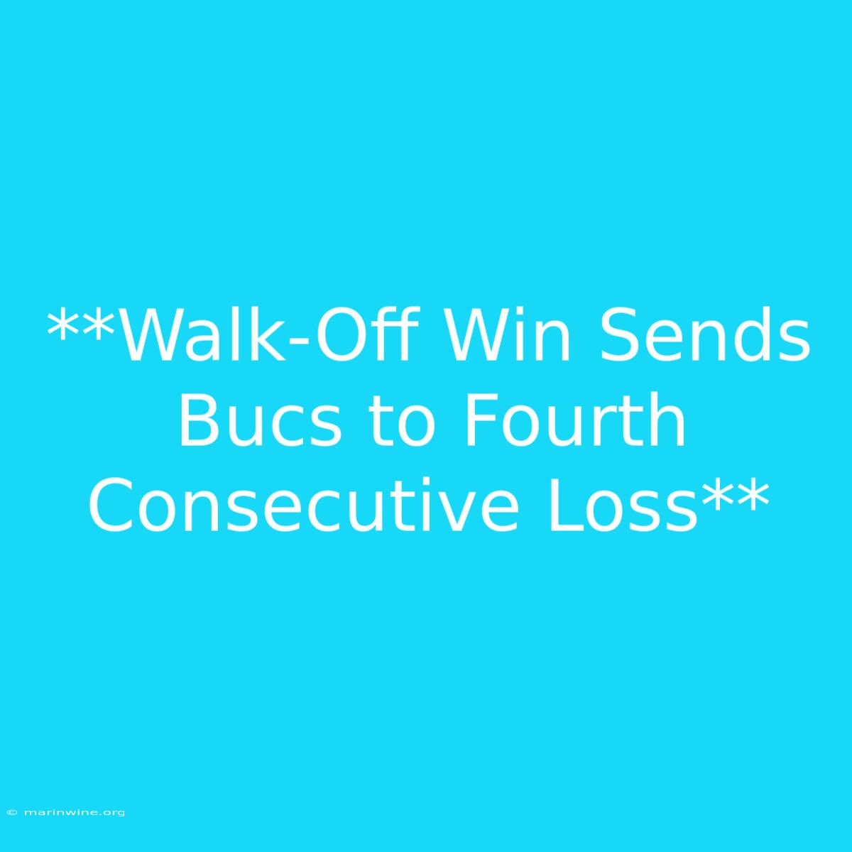 **Walk-Off Win Sends Bucs To Fourth Consecutive Loss** 