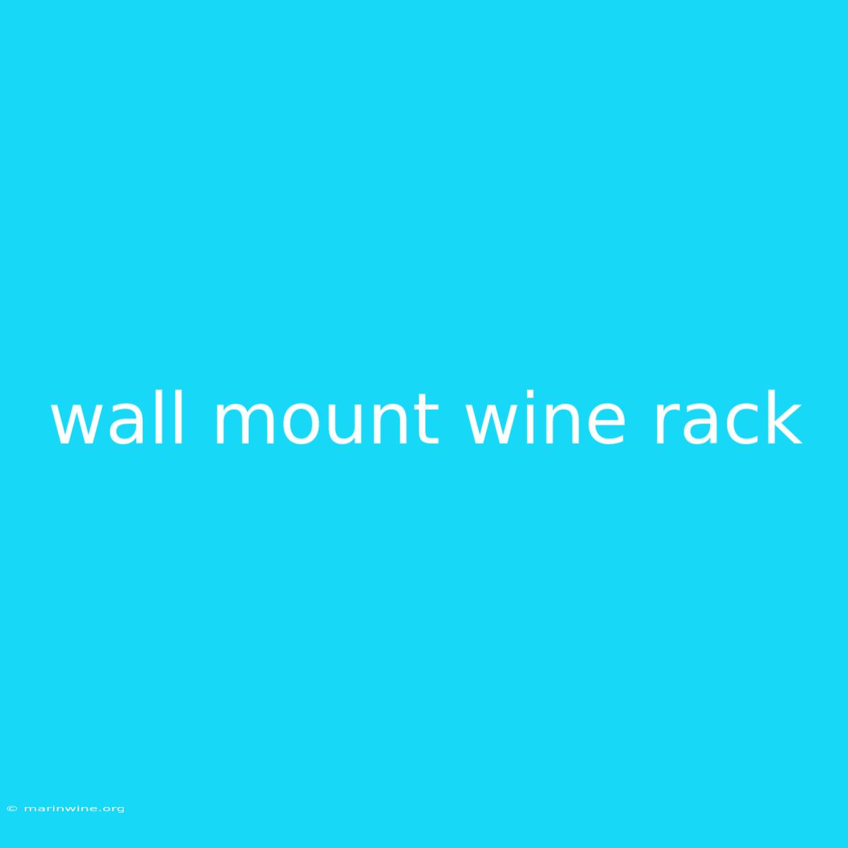 Wall Mount Wine Rack