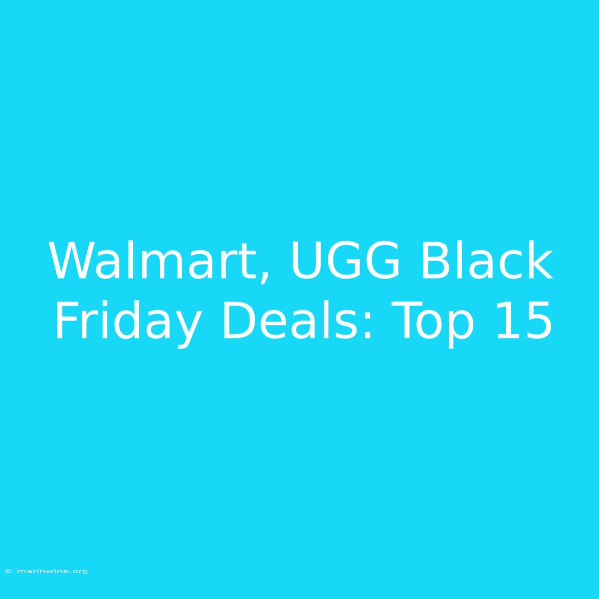 Walmart, UGG Black Friday Deals: Top 15