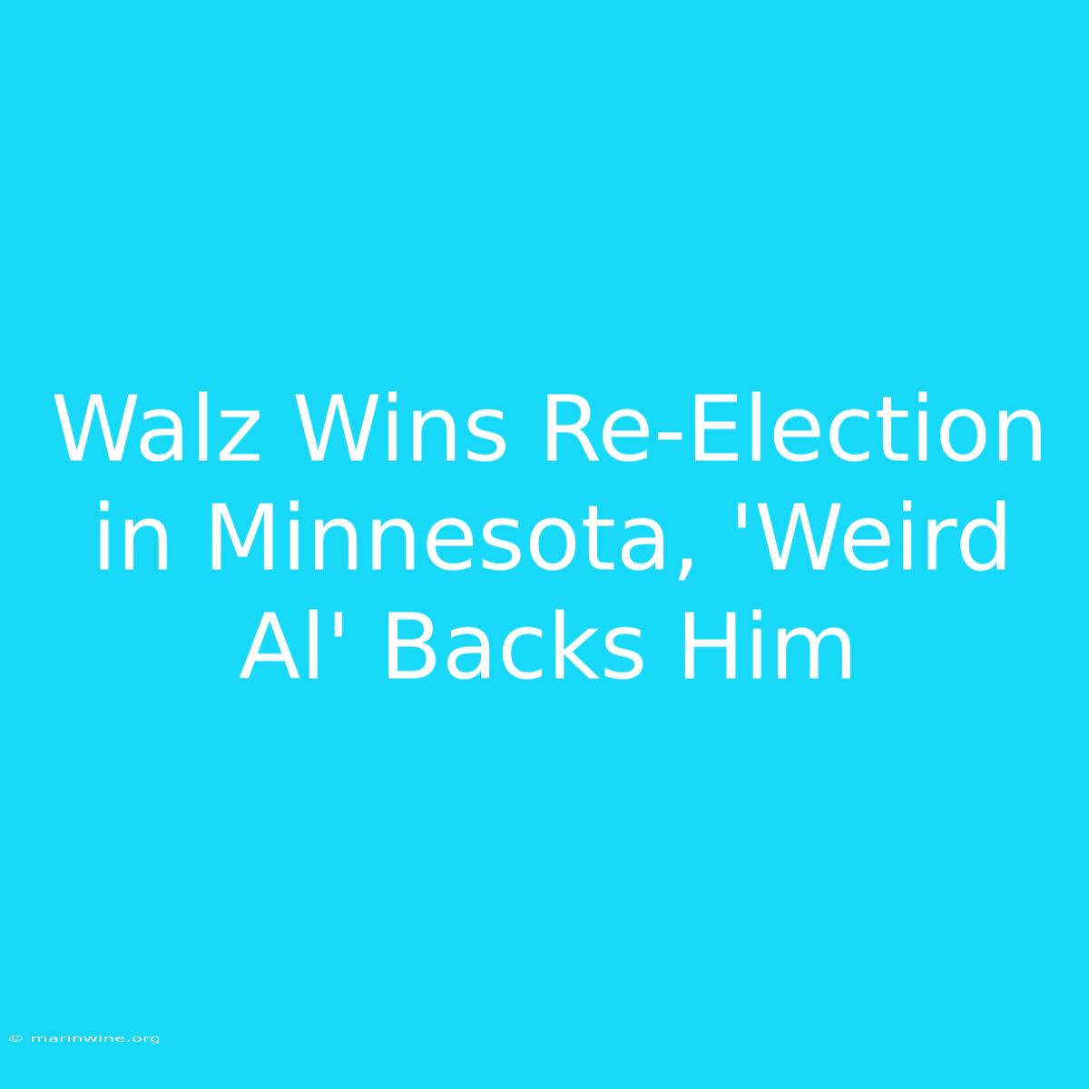 Walz Wins Re-Election In Minnesota, 'Weird Al' Backs Him