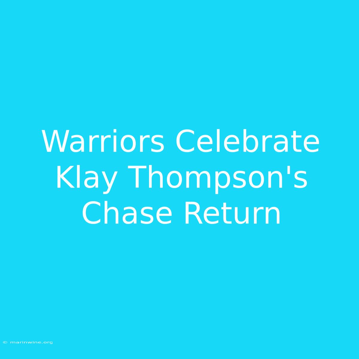 Warriors Celebrate Klay Thompson's Chase Return