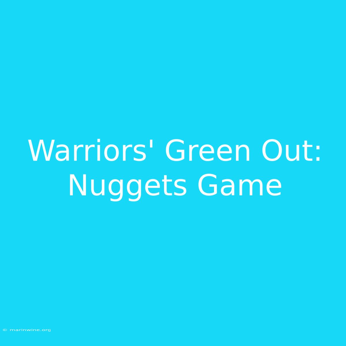 Warriors' Green Out: Nuggets Game