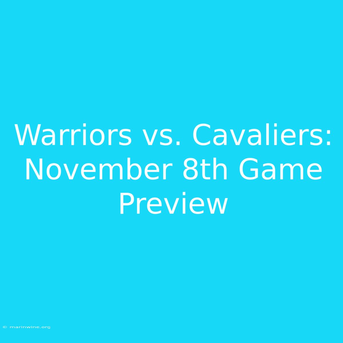 Warriors Vs. Cavaliers: November 8th Game Preview