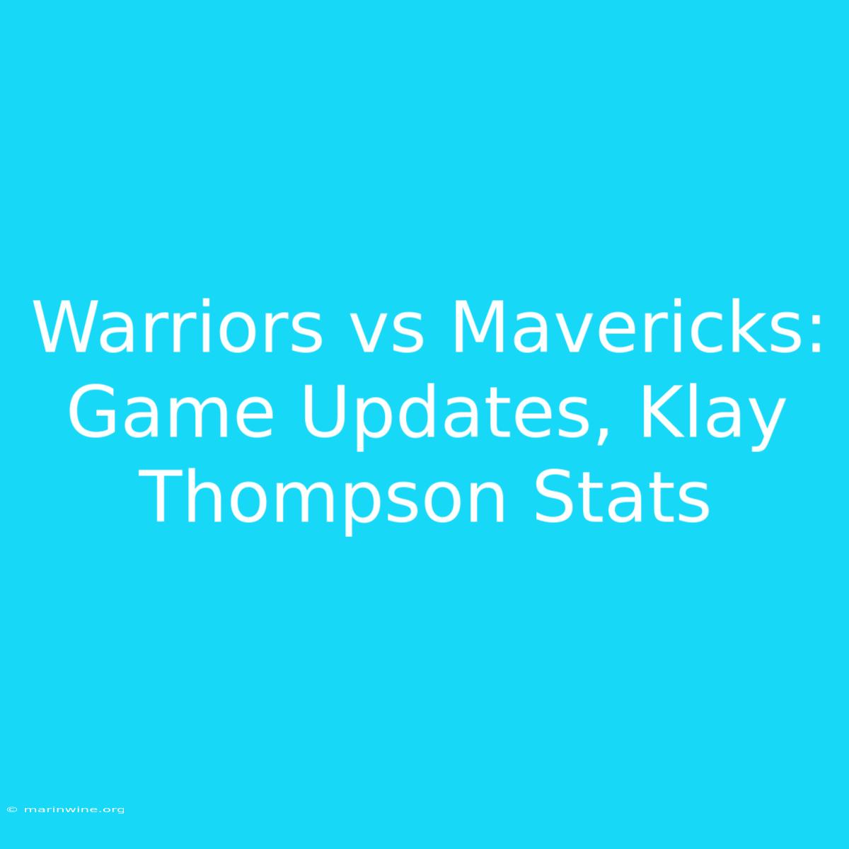 Warriors Vs Mavericks: Game Updates, Klay Thompson Stats