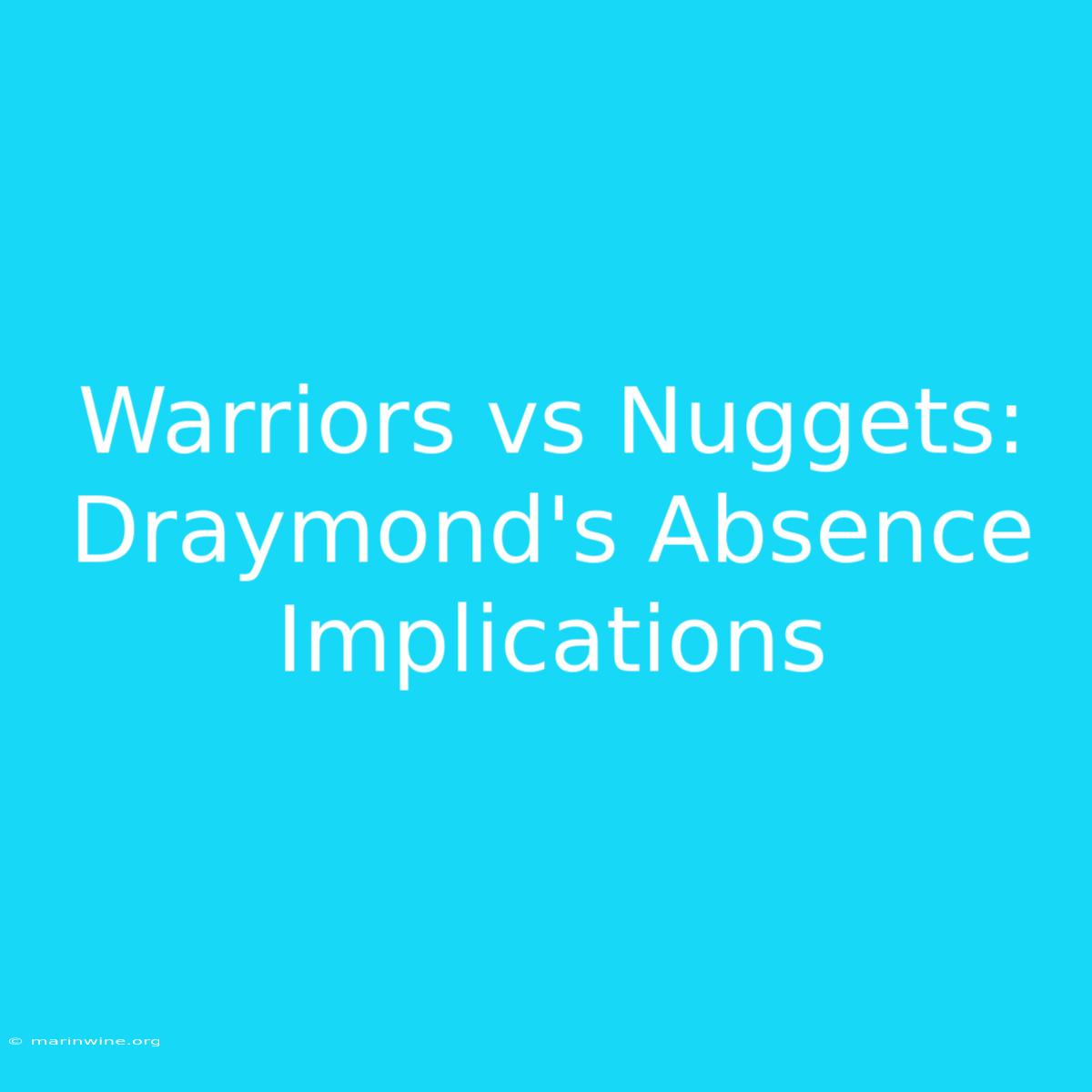 Warriors Vs Nuggets: Draymond's Absence Implications