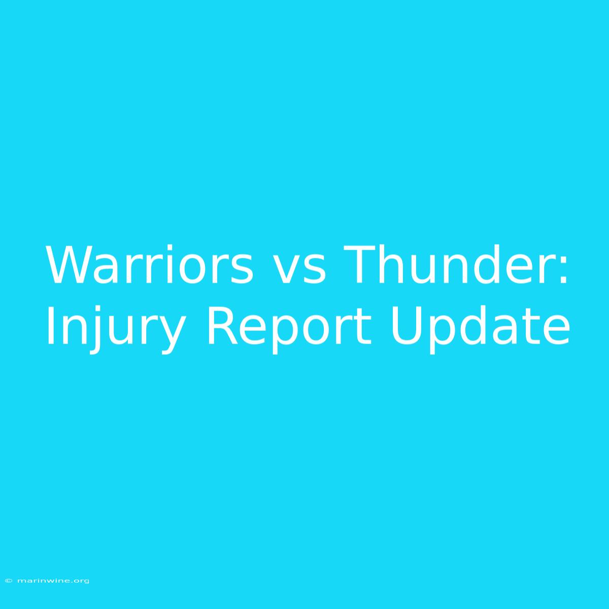 Warriors Vs Thunder: Injury Report Update