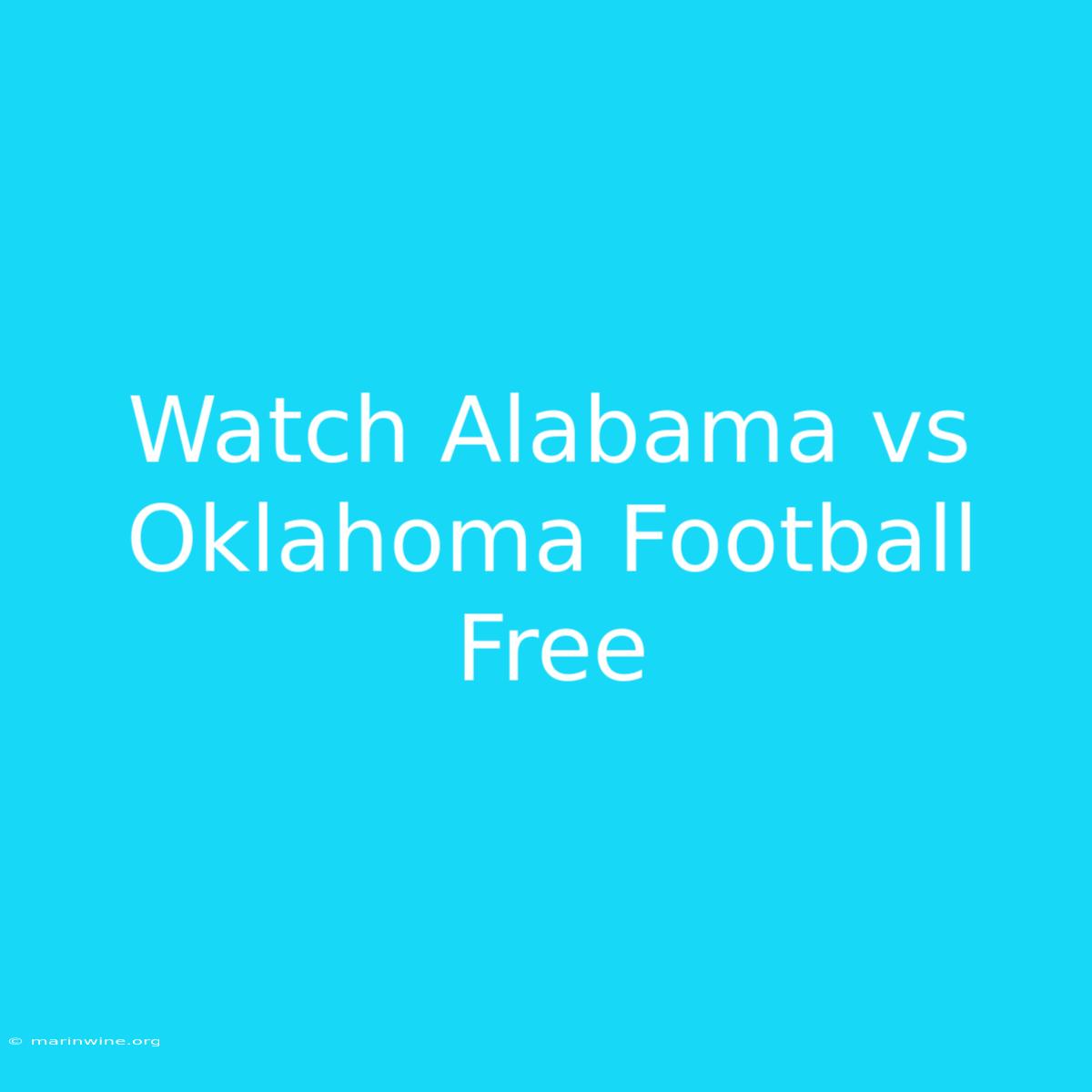 Watch Alabama Vs Oklahoma Football Free