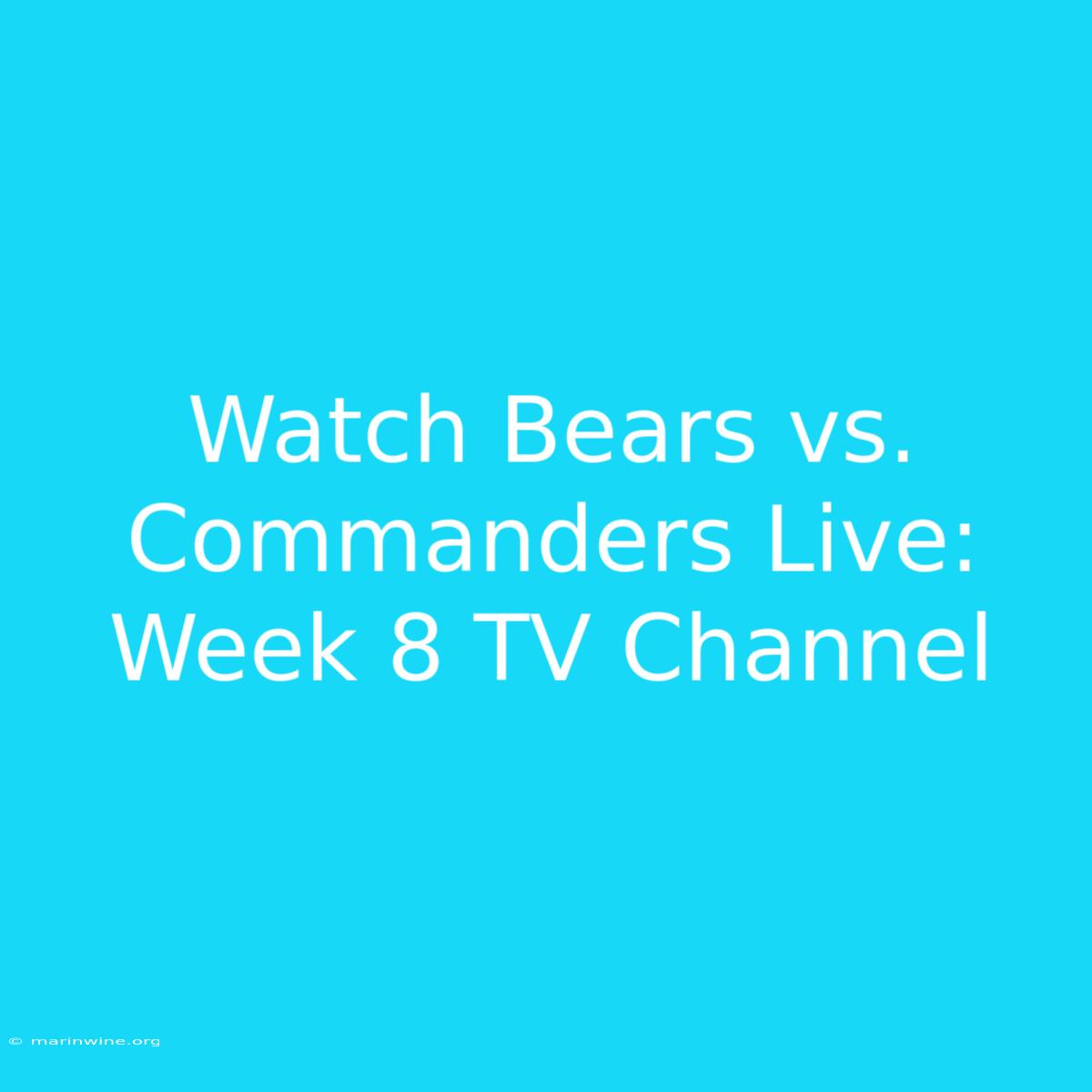 Watch Bears Vs. Commanders Live: Week 8 TV Channel