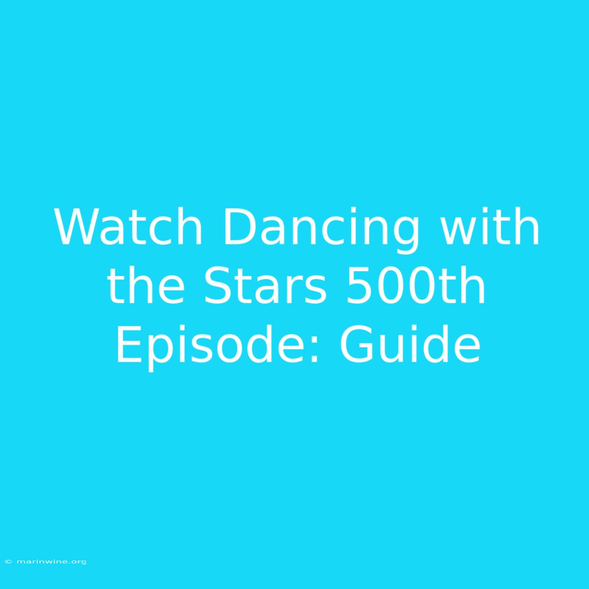 Watch Dancing With The Stars 500th Episode: Guide