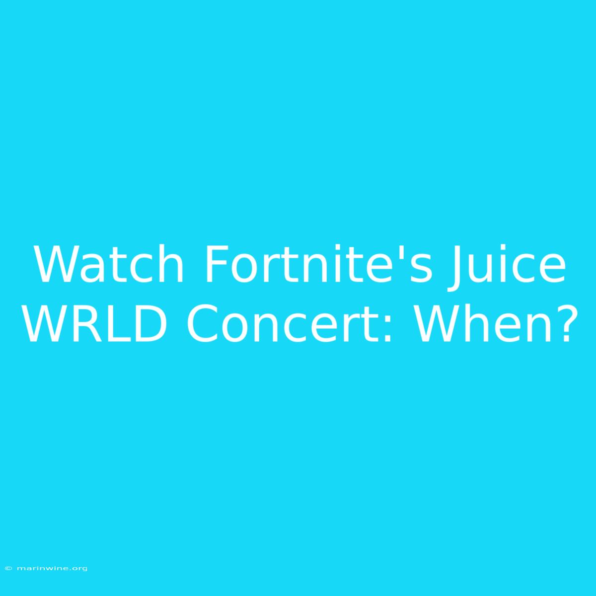 Watch Fortnite's Juice WRLD Concert: When?