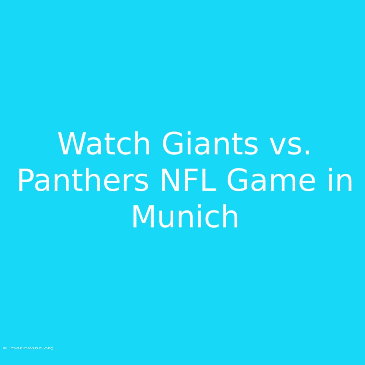 Watch Giants Vs. Panthers NFL Game In Munich