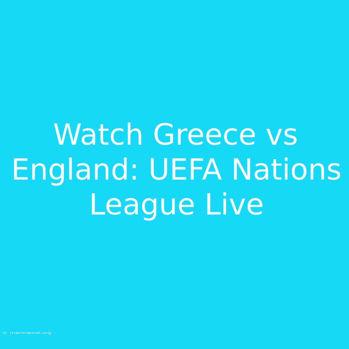 Watch Greece Vs England: UEFA Nations League Live