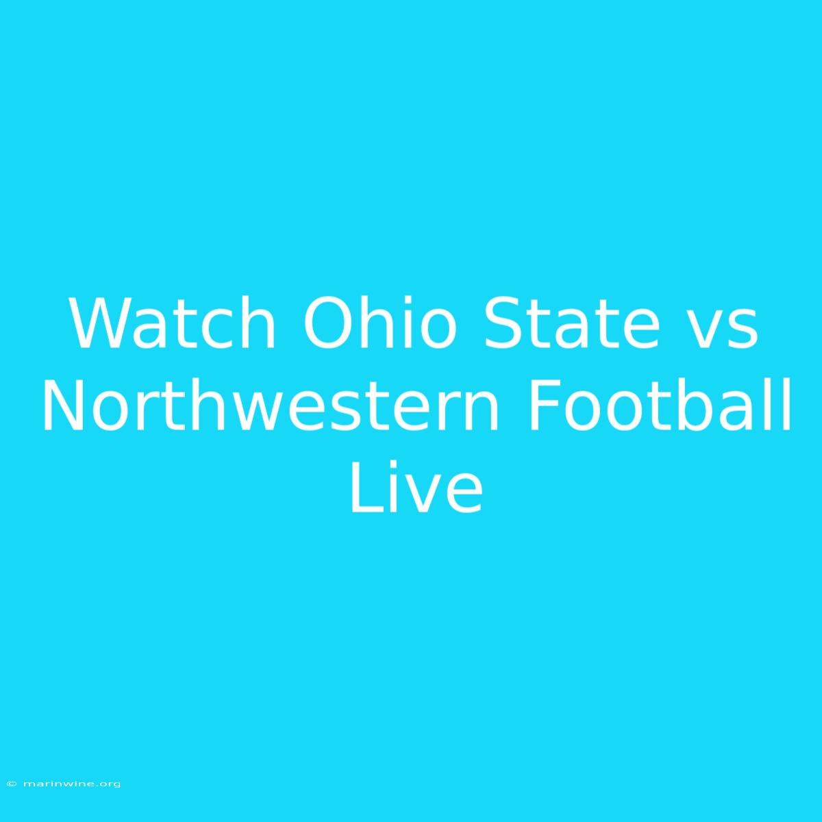 Watch Ohio State Vs Northwestern Football Live