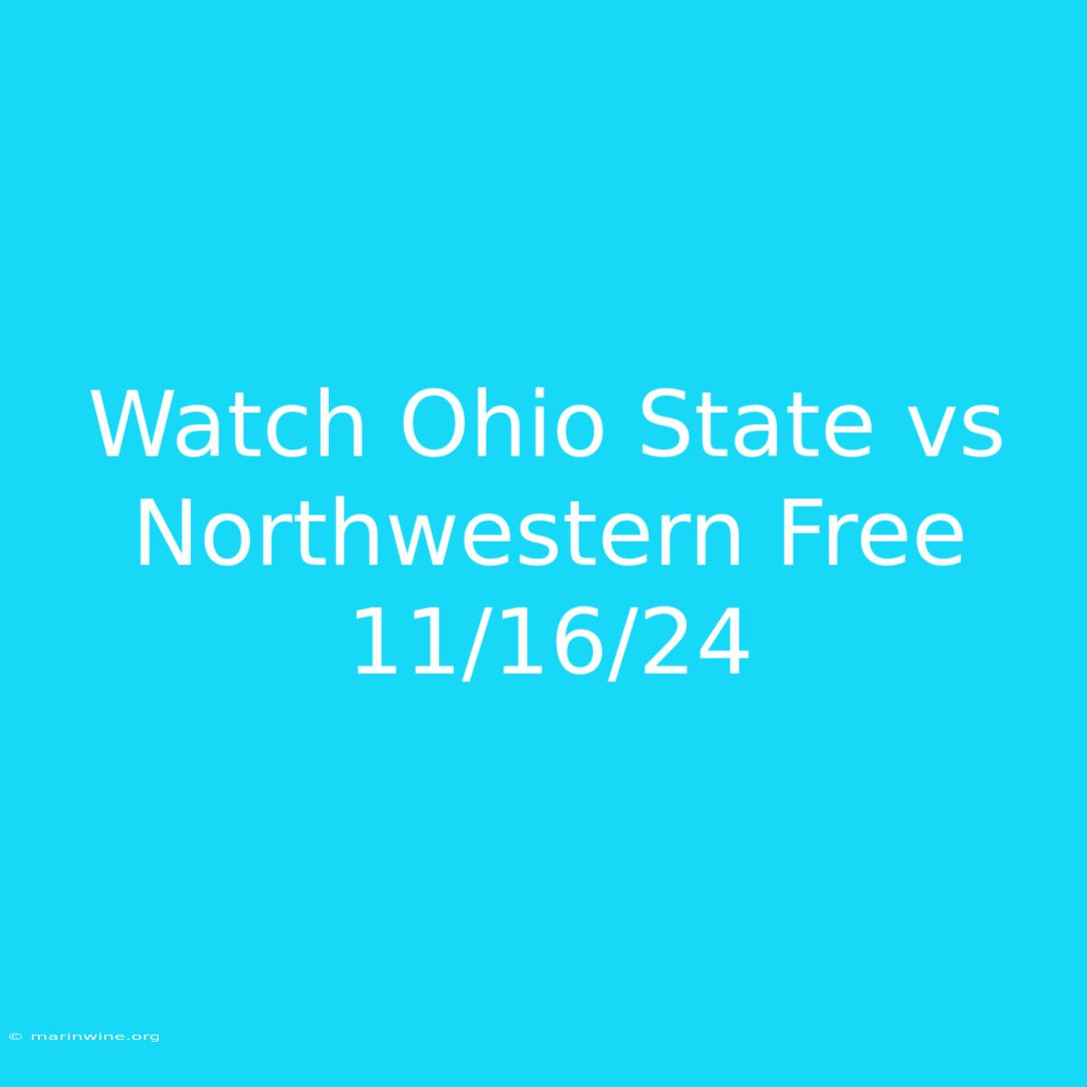 Watch Ohio State Vs Northwestern Free 11/16/24