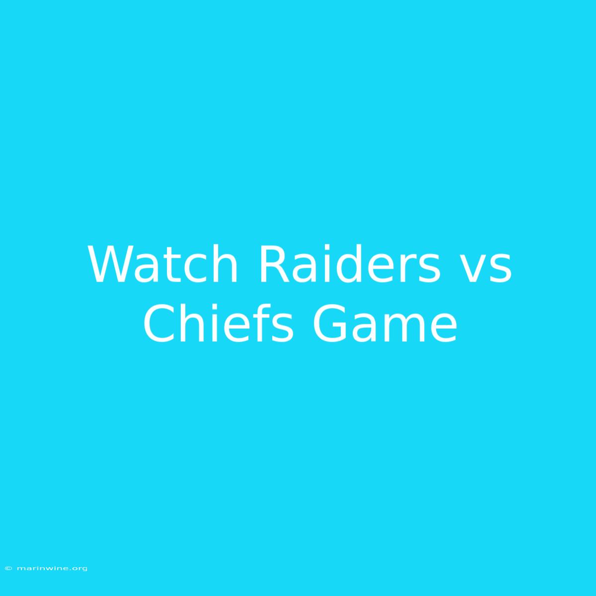 Watch Raiders Vs Chiefs Game