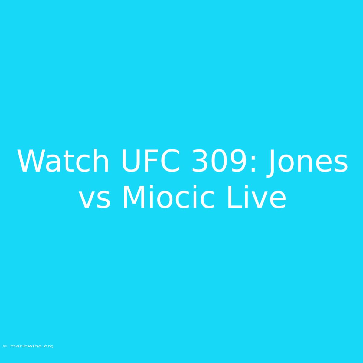 Watch UFC 309: Jones Vs Miocic Live