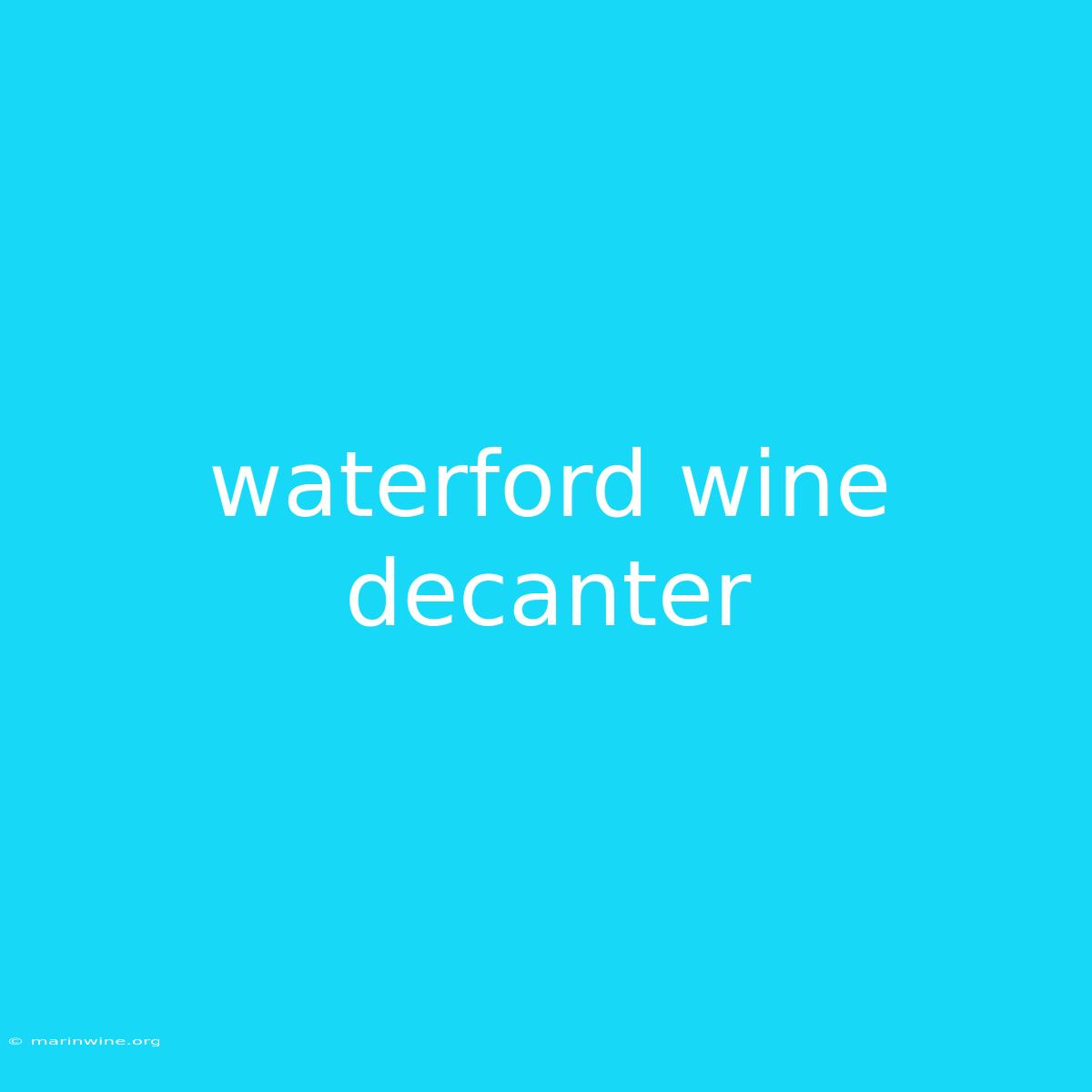 Waterford Wine Decanter