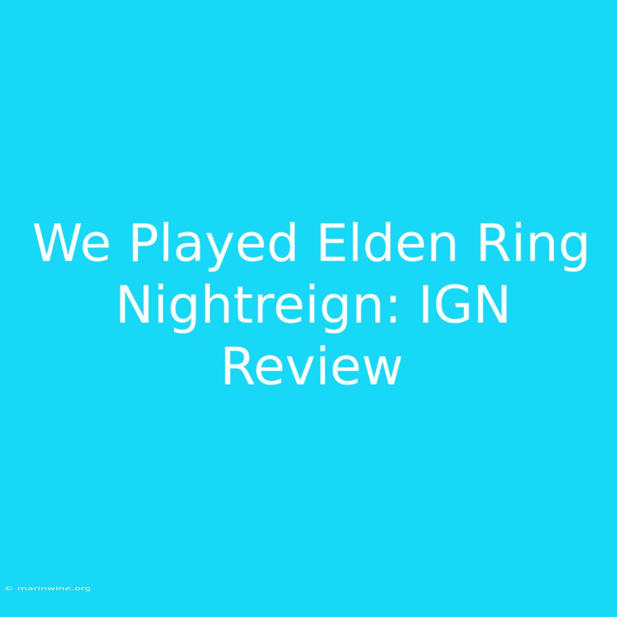 We Played Elden Ring Nightreign: IGN Review