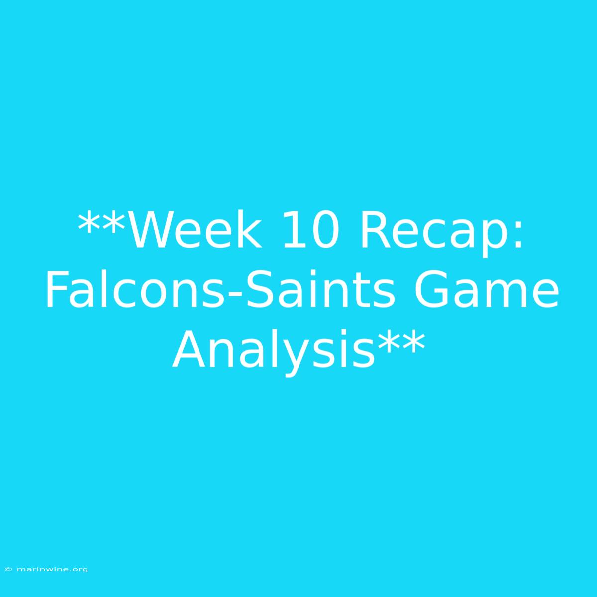 **Week 10 Recap: Falcons-Saints Game Analysis**