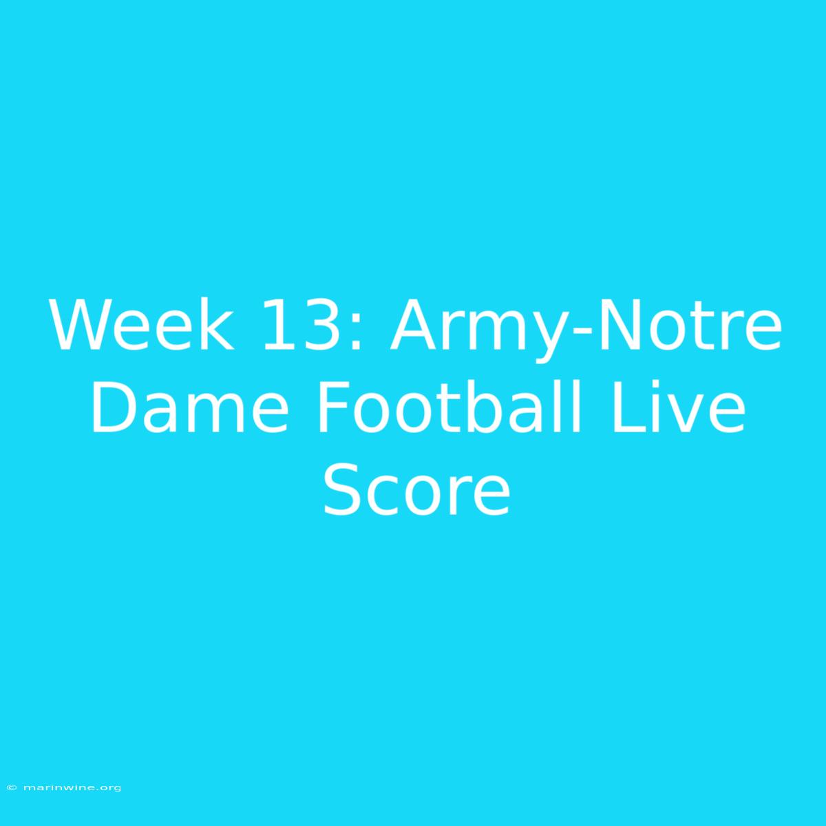 Week 13: Army-Notre Dame Football Live Score