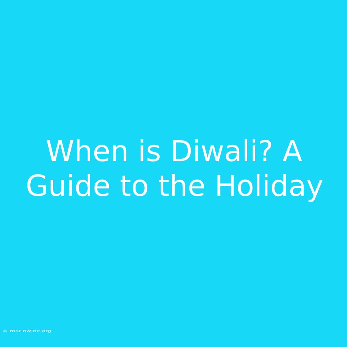 When Is Diwali? A Guide To The Holiday 