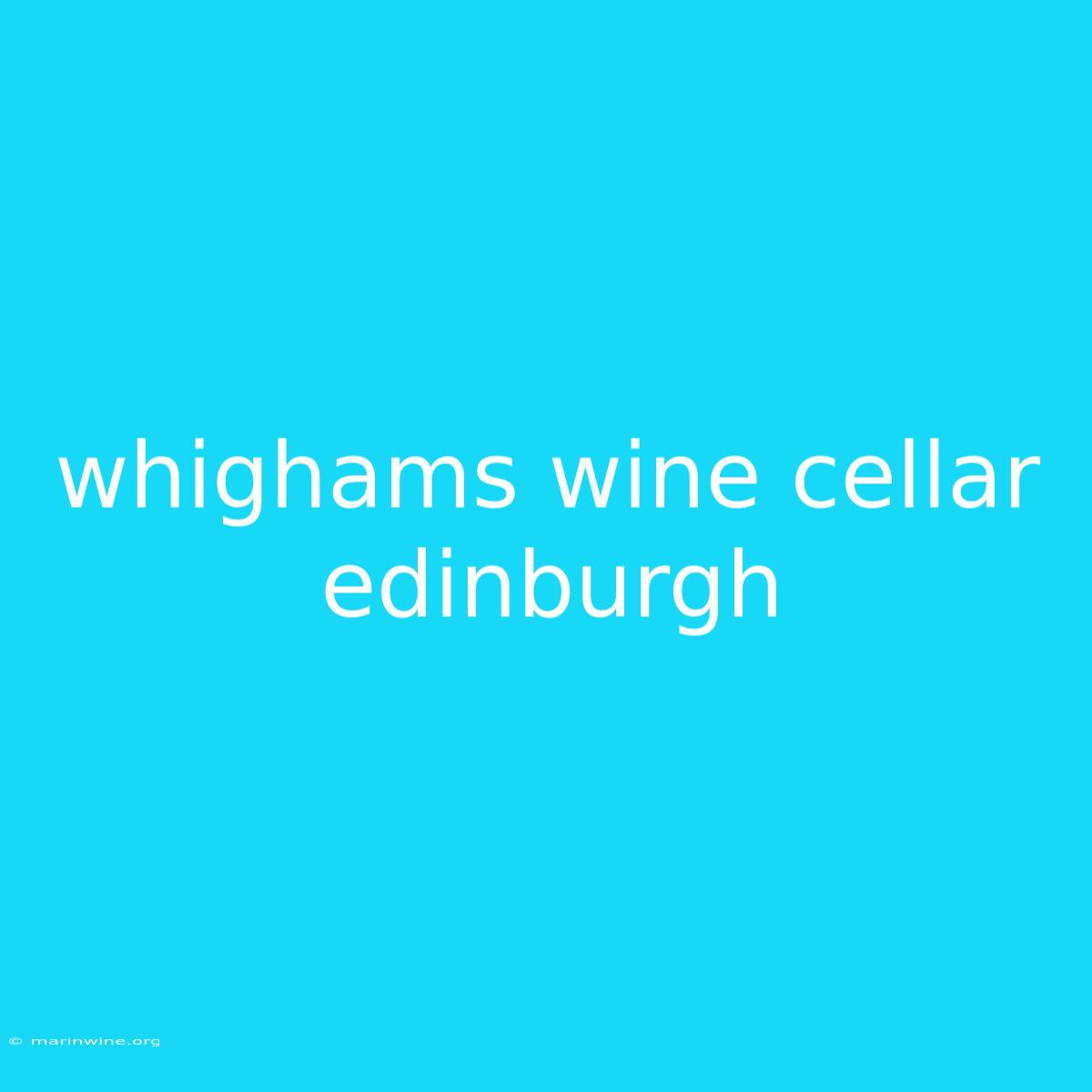 Whighams Wine Cellar Edinburgh