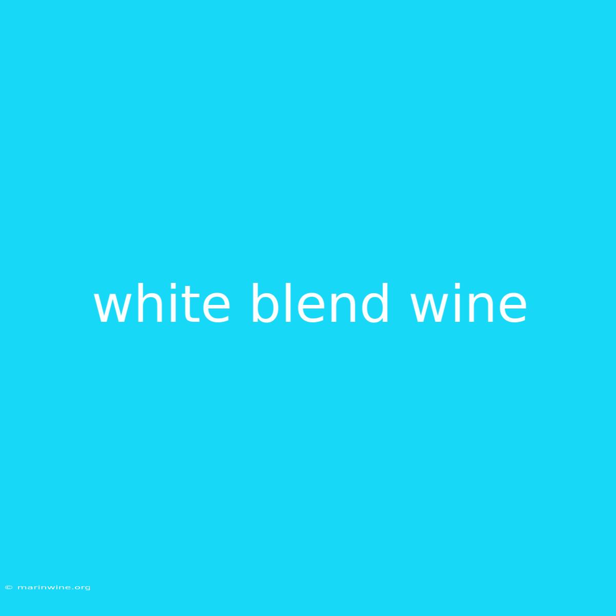 White Blend Wine