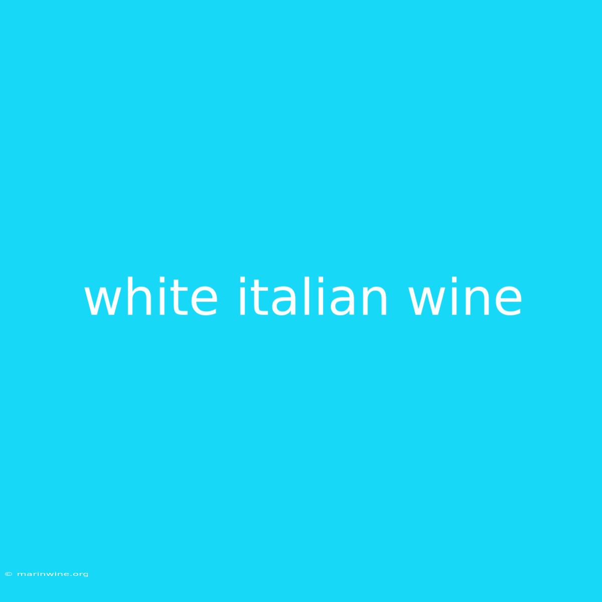 White Italian Wine