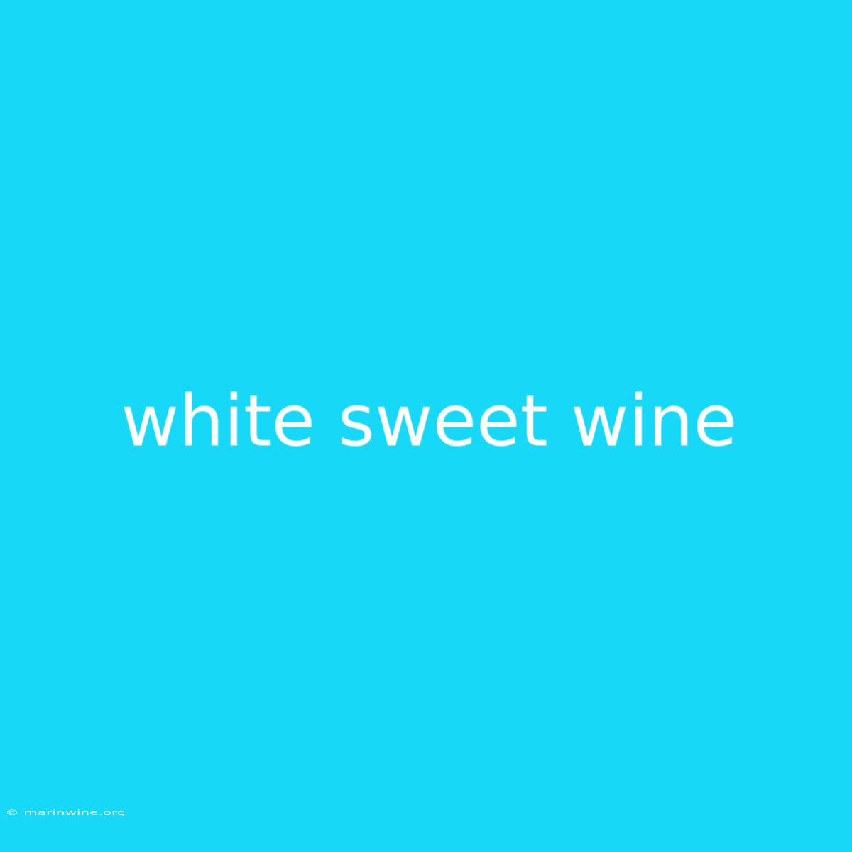 White Sweet Wine