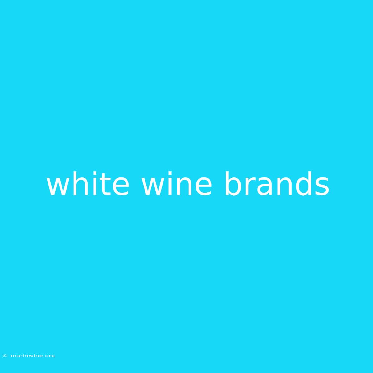 White Wine Brands