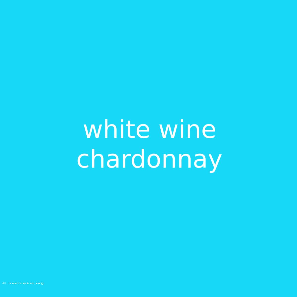 White Wine Chardonnay