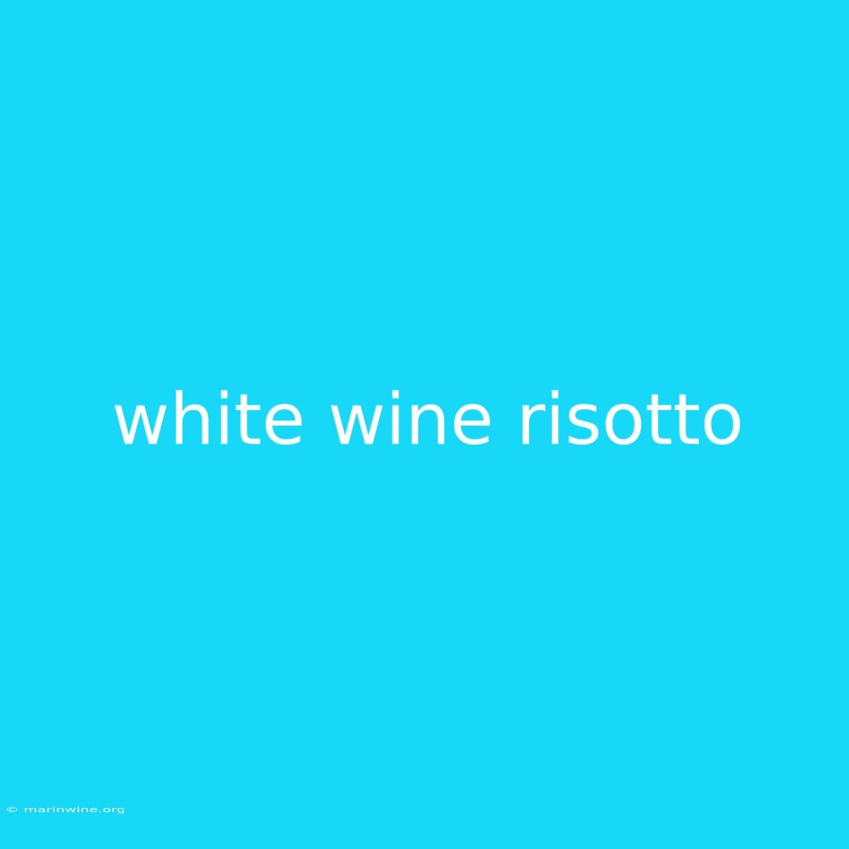 White Wine Risotto