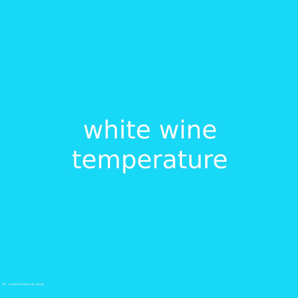 White Wine Temperature