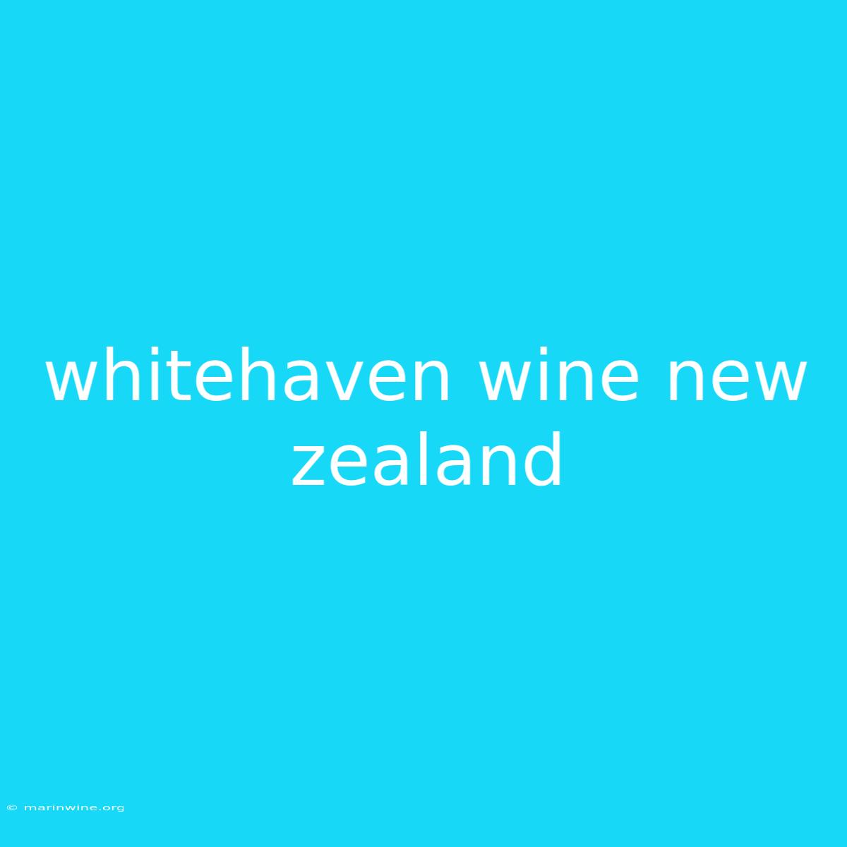 Whitehaven Wine New Zealand