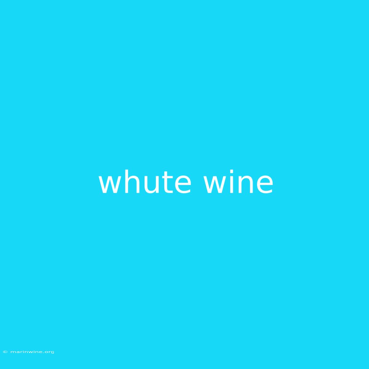 Whute Wine