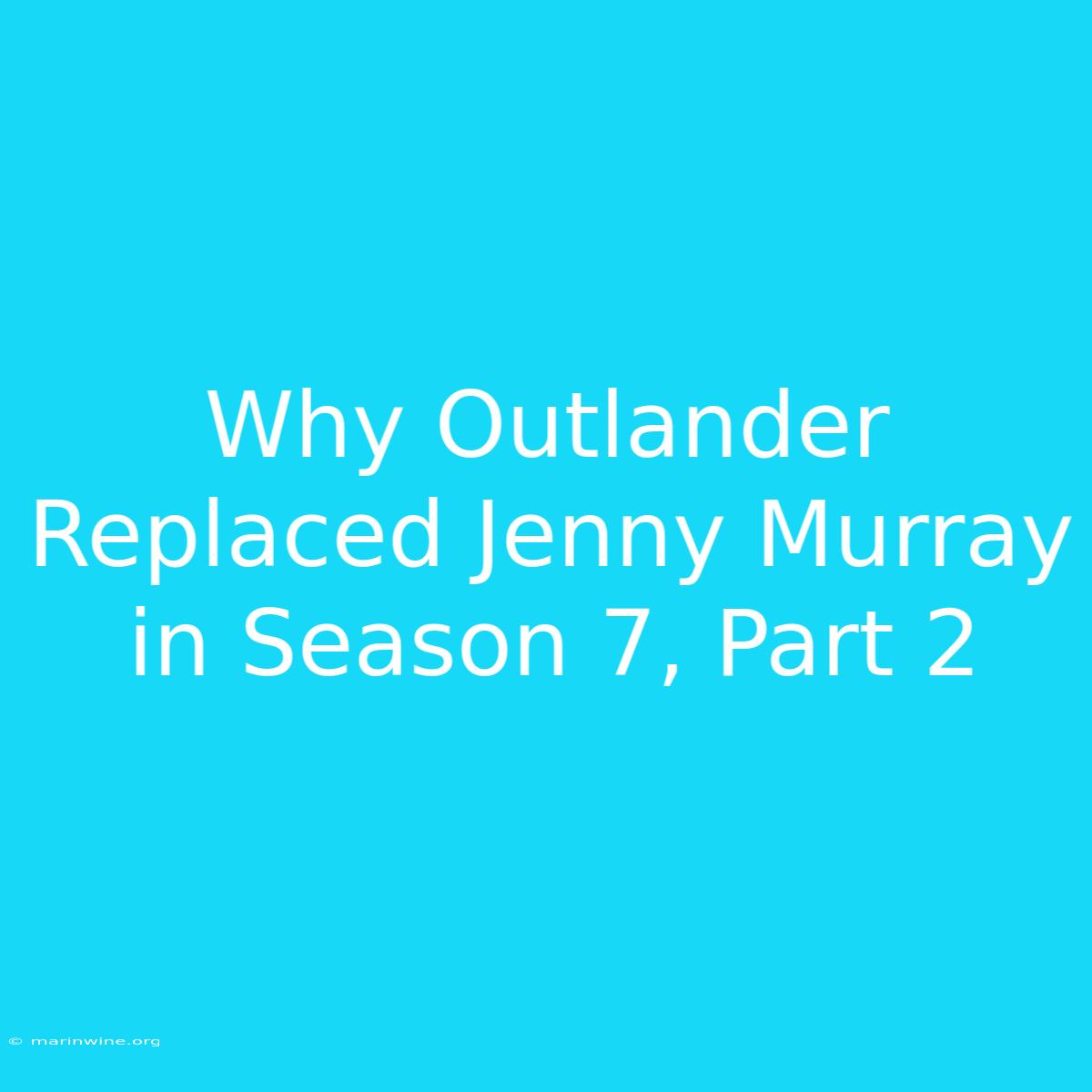 Why Outlander Replaced Jenny Murray In Season 7, Part 2