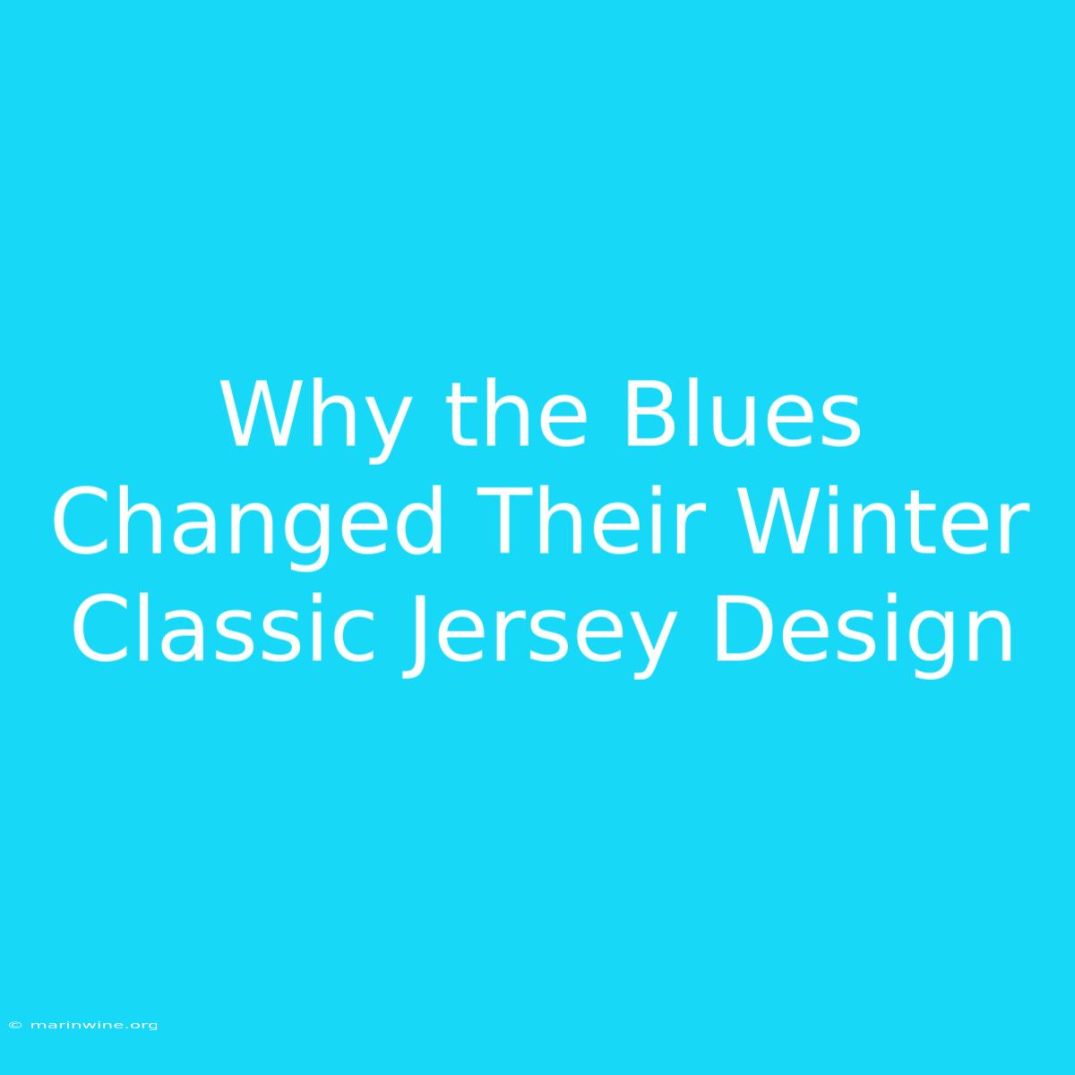 Why The Blues Changed Their Winter Classic Jersey Design