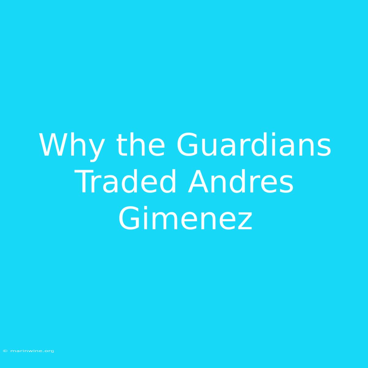 Why The Guardians Traded Andres Gimenez