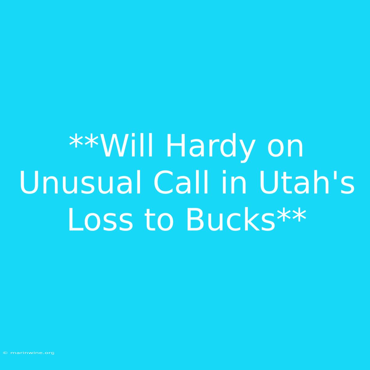 **Will Hardy On Unusual Call In Utah's Loss To Bucks** 