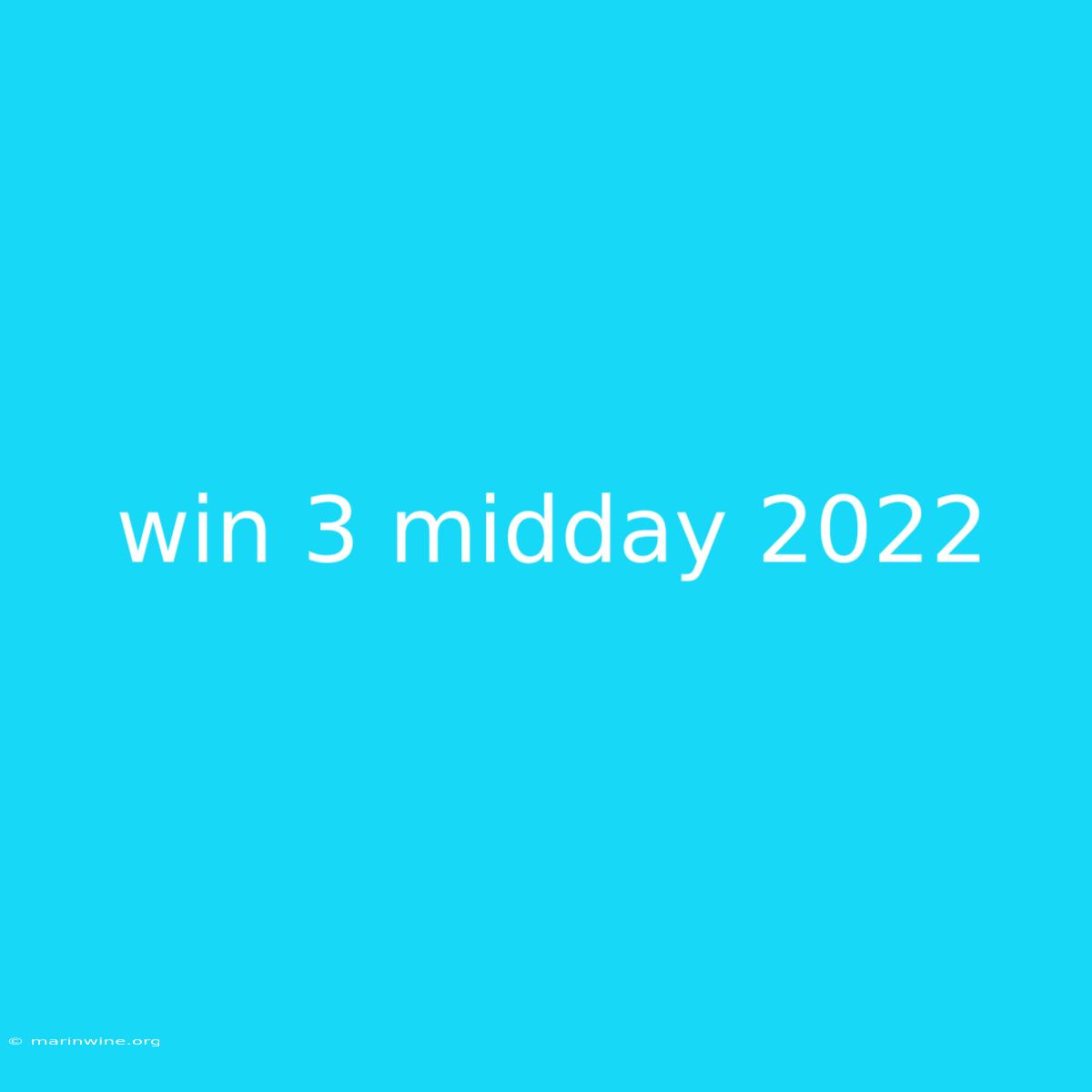 Win 3 Midday 2022