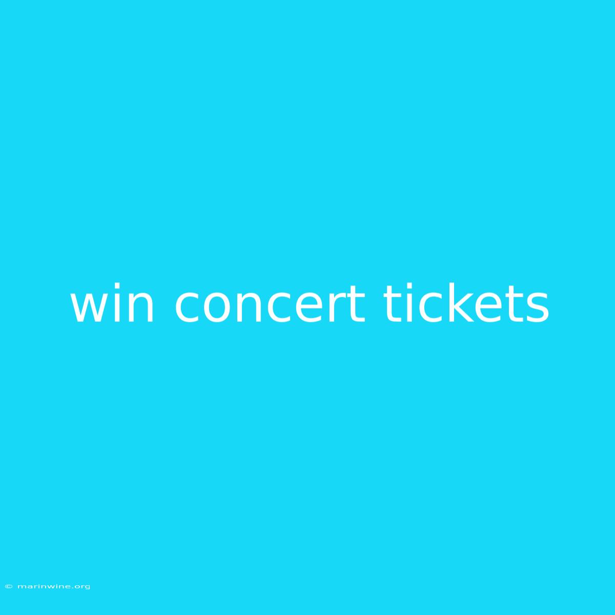 Win Concert Tickets