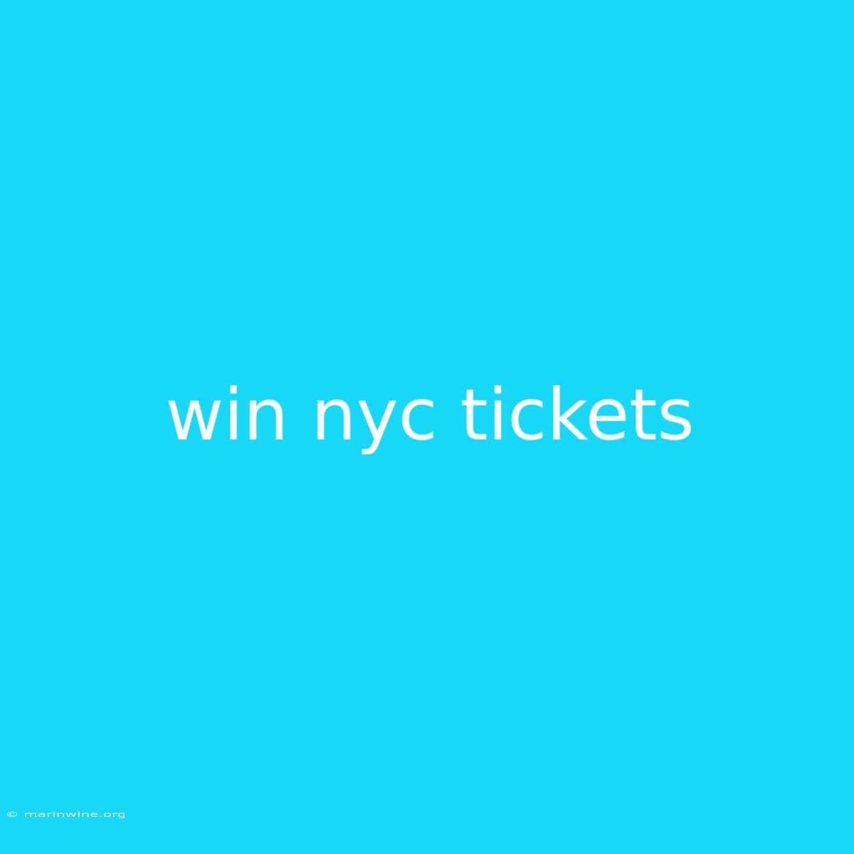 Win Nyc Tickets